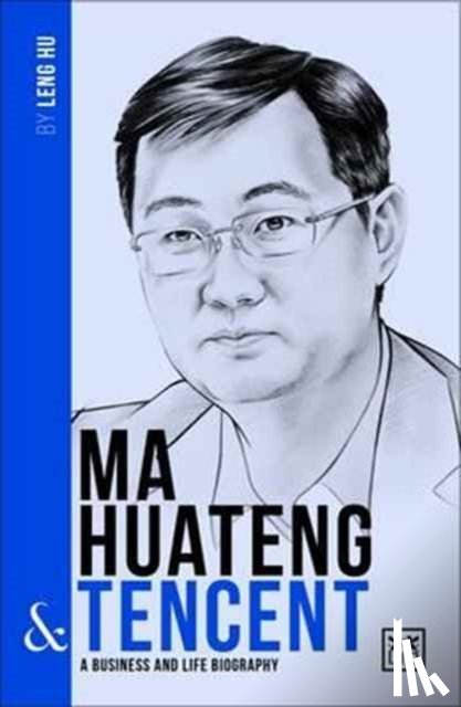 Hu, Leng - Ma Huateng & Tencent