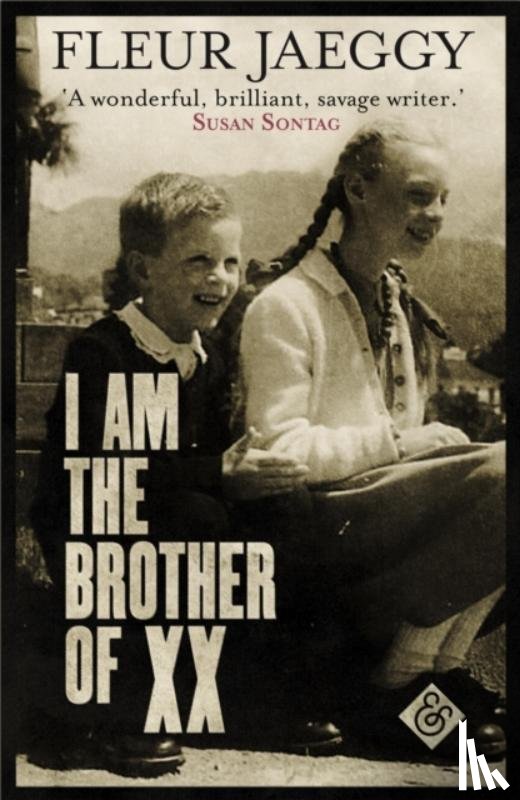 Jaeggy, Fleur - I am the Brother of XX
