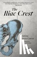 Rivera-Garza, Cristina - The Iliac Crest