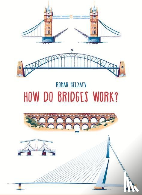 Belyaev, Roman - How Do Bridges Work?