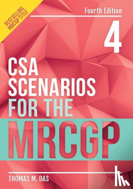 Das, Thomas (GP in London) - CSA Scenarios for the MRCGP, fourth edition