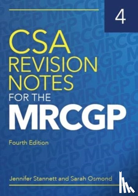 Stannett, Jennifer (GP in Bristol), Osmond, Sarah - CSA Revision Notes for the MRCGP, fourth edition