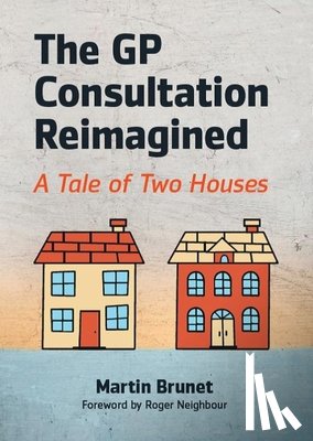 Brunet, Martin (GP and GP Trainer - The GP Consultation Reimagined