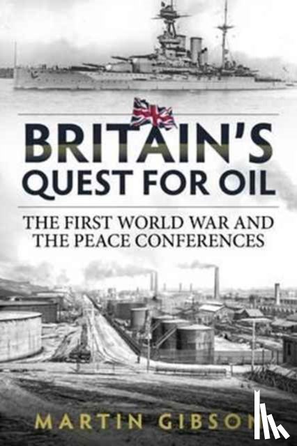 Gibson, Martin - Britain'S Quest for Oil