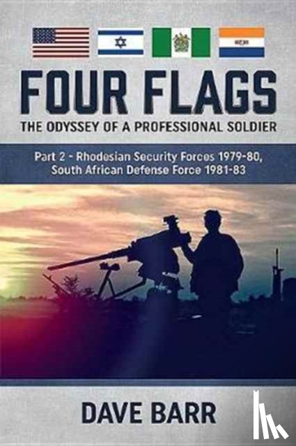Barr, David - Four Flags, the Odyssey of a Professional Soldier Part 2