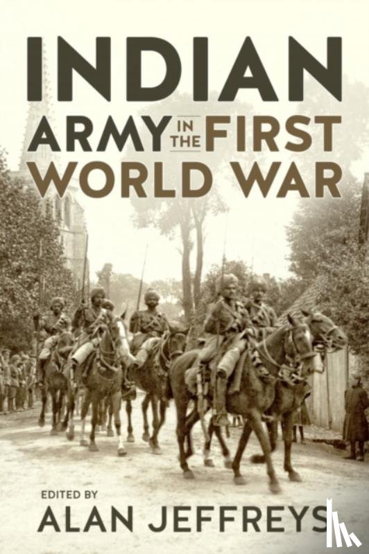 Jeffreys, Alan - The Indian Army in the First World War