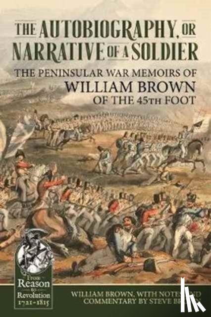 Brown, William - The Autobiography or Narrative of a Soldier