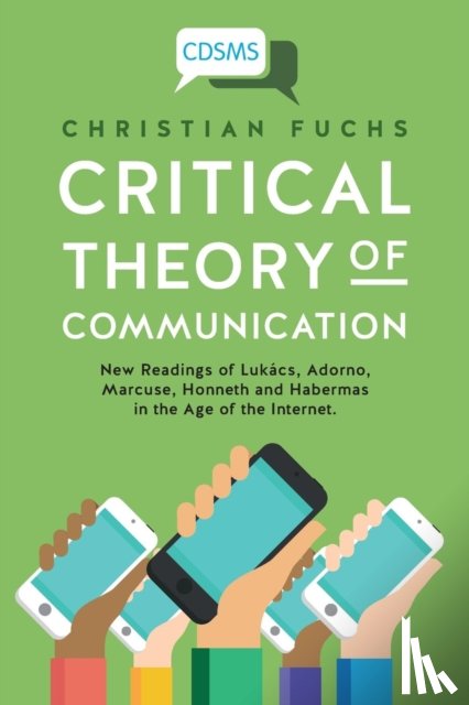 Fuchs, Dr Christian (University of Westminster UK) - Critical Theory of Communication