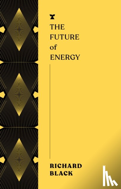 Black, Richard - The Future of Energy