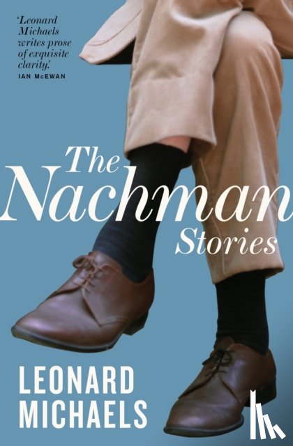 Michaels, Leonard - The Nachman Stories
