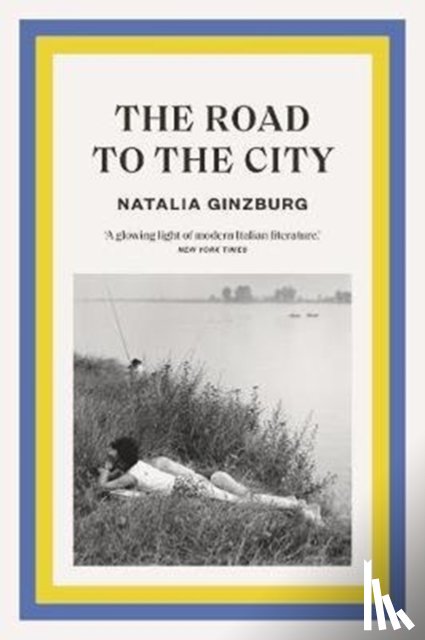 Natalia Ginzburg, Frances Frenaye - The Road to the City