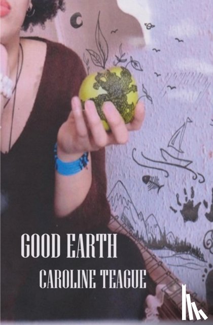 Teague, Caroline - Good Earth