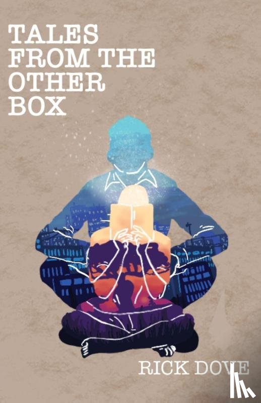 Dove, Rick - Tales from the Other Box