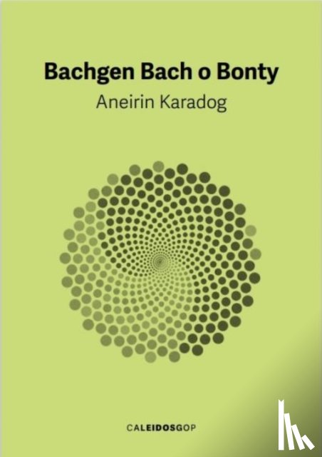 Karadog, Aneirin - Bachgen Bach o Bonty