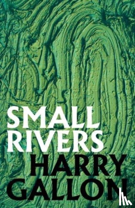 Gallon, Harry - Small Rivers