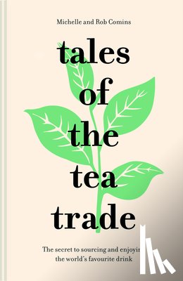 Comins, Michelle, Comins, Rob - Tales of the Tea Trade