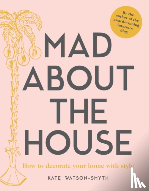 Watson-Smyth, Kate - Mad about the House