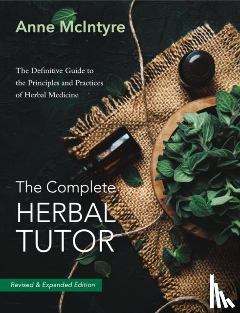 McIntyre, Anne - The Complete Herbal Tutor