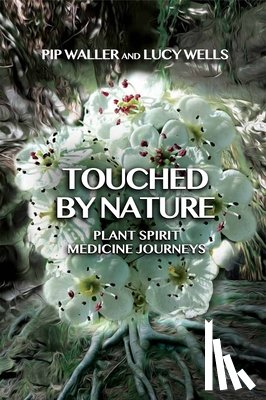 Waller, Pip, Wells, Lucy - Touched by Nature