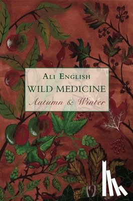 English, Ali - Wild Medicine, Autumn and Winter