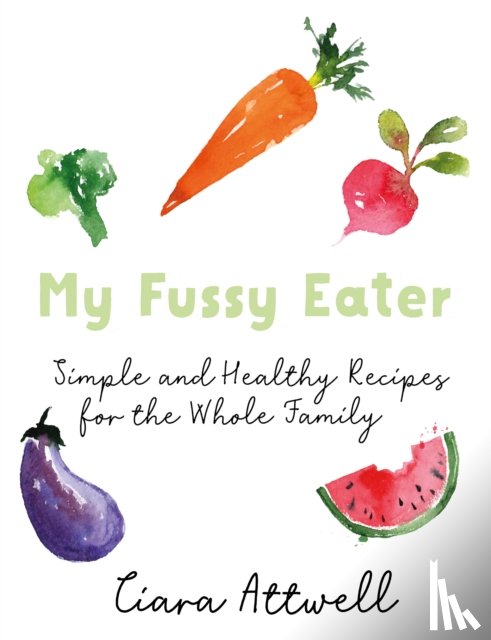 Attwell, Ciara - My Fussy Eater