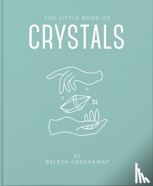 Greenaway, Beleta - The Little Book of Crystals