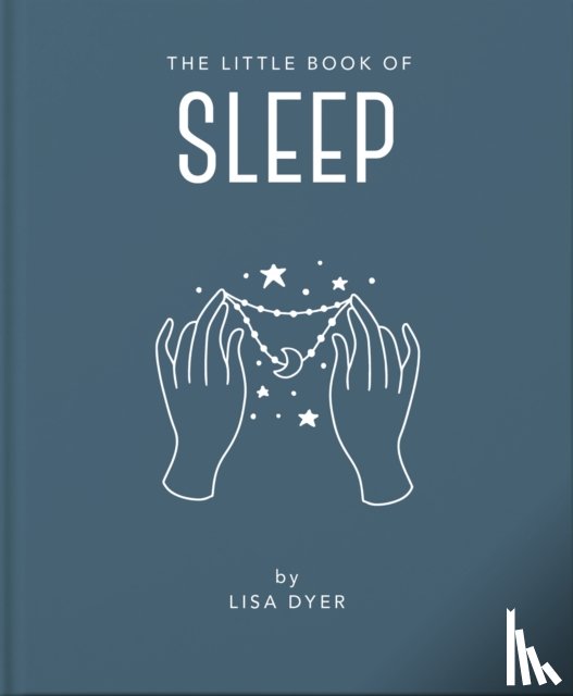 Dyer, Lisa - The Little Book of Sleep