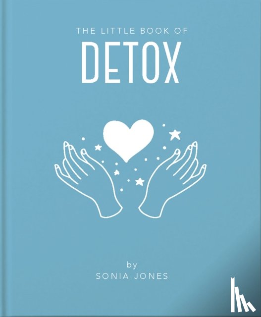 Jones, Sonia - The Little Book of Detox