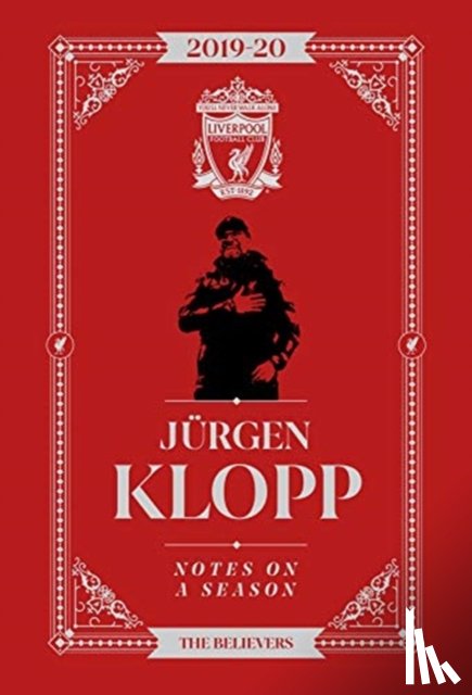 Klopp, Jurgen - Jurgen Klopp: Notes On A Season