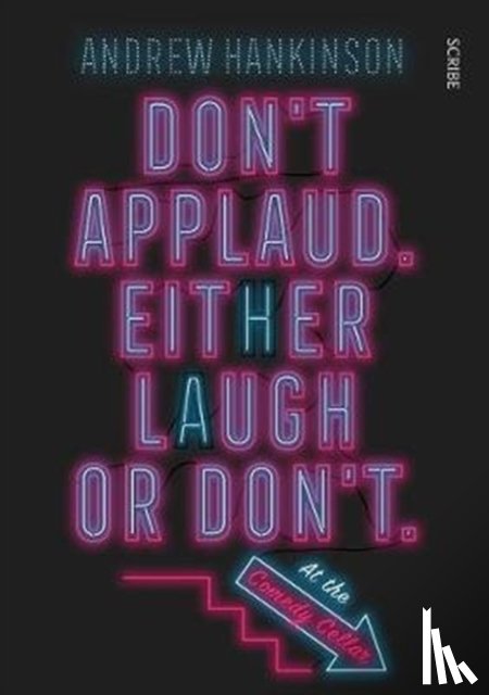 Hankinson, Andrew - Don’t applaud. Either laugh or don’t. (At the Comedy Cellar.)