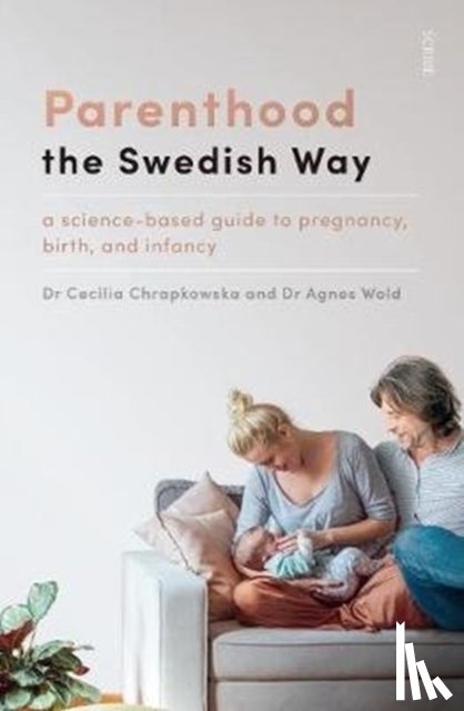 Chrapkowska, Cecilia, Wold, Agnes - Parenthood the Swedish Way