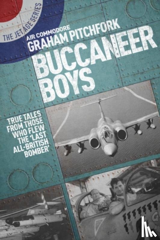 Pitchfork, Air Commodore Graham - Buccaneer Boys
