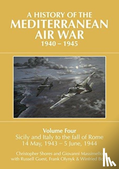 Shores, Christopher - A A HISTORY OF THE MEDITERRANEAN AIR WAR, 1940-1945