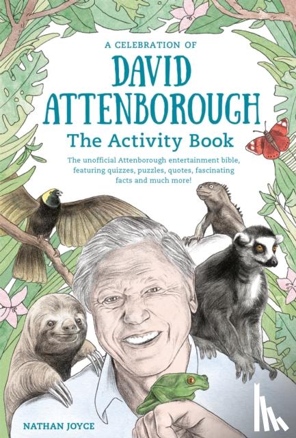 Nathan Joyce, Peter James Field - A Celebration of David Attenborough: The Activity Book