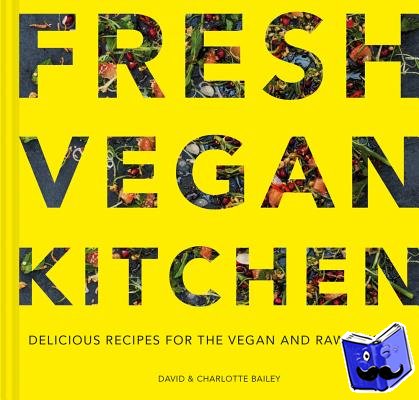Bailey, David & Charlotte - Fresh Vegan Kitchen