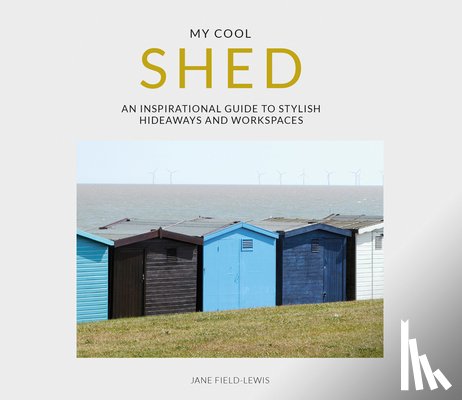 Field-Lewis, Jane - My Cool Shed