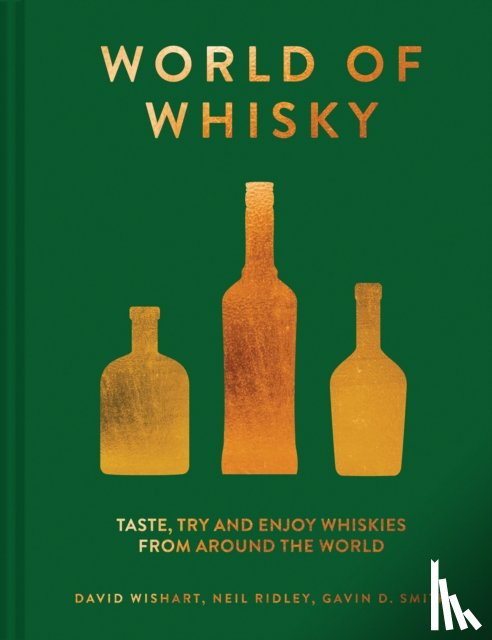 Ridley, Neil, Smith, Gavin D., Wishart, David - The World of Whisky