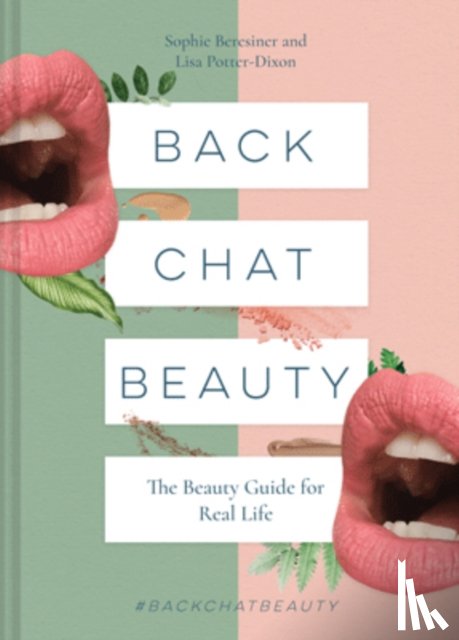 Beresiner, Sophie, Potter-Dixon, Lisa - Back Chat Beauty