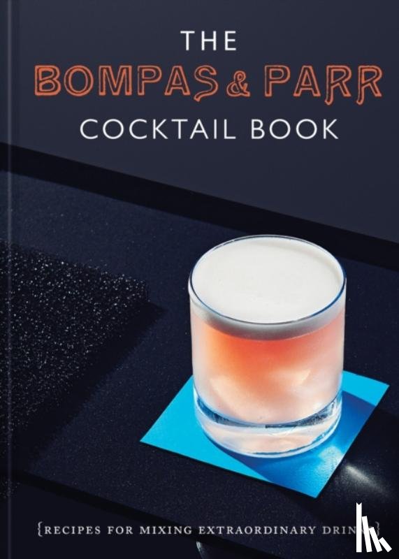 Bompas & Parr - The Bompas & Parr Cocktail Book
