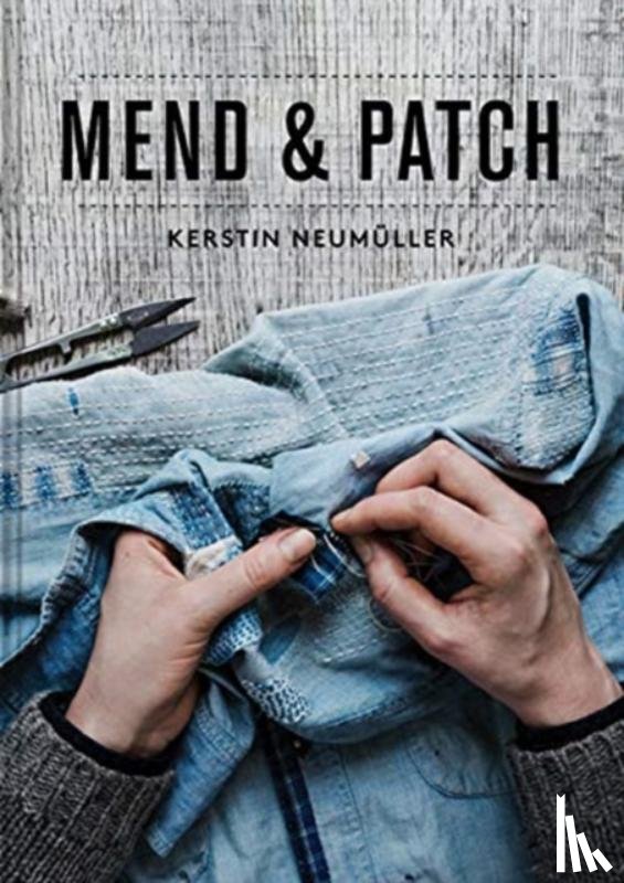 Neumuller, Kerstin - Mend & Patch
