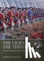 Bamford, Andrew - The Lilies & the Thistle