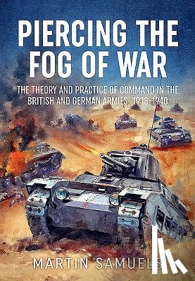 Samuels, Martin - Piercing the Fog of War