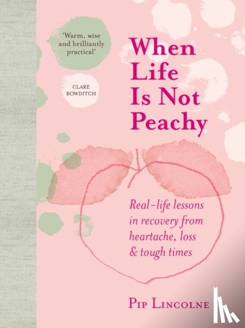 Lincolne, Pip - When Life is Not Peachy