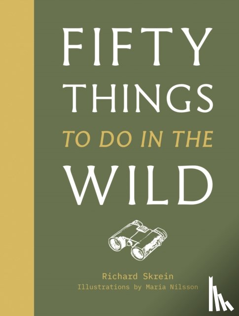 Skrein, Richard - Fifty Things to Do in the Wild