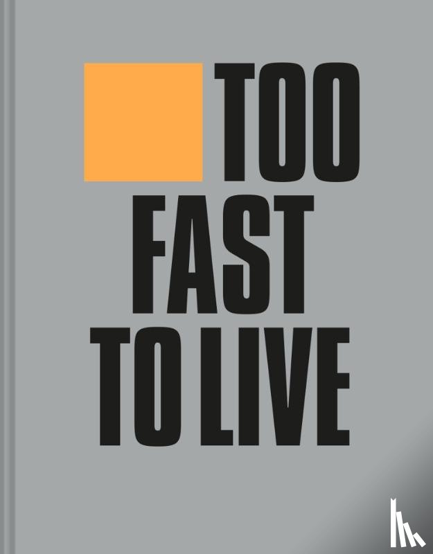 Krivine, Andrew - Too Fast to Live Too Young to Die