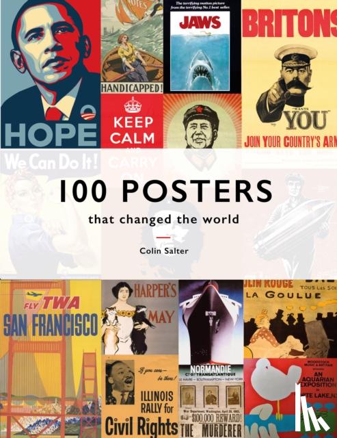 Salter, Colin T. - 100 Posters That Changed The World