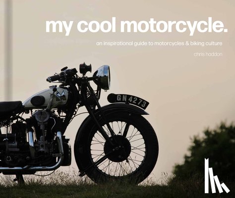 Haddon, Chris - My Cool Motorcycle