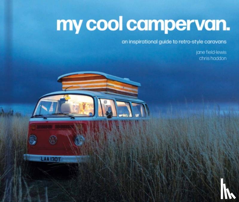 Field-Lewis, Jane, Haddon, Chris - My Cool Campervan