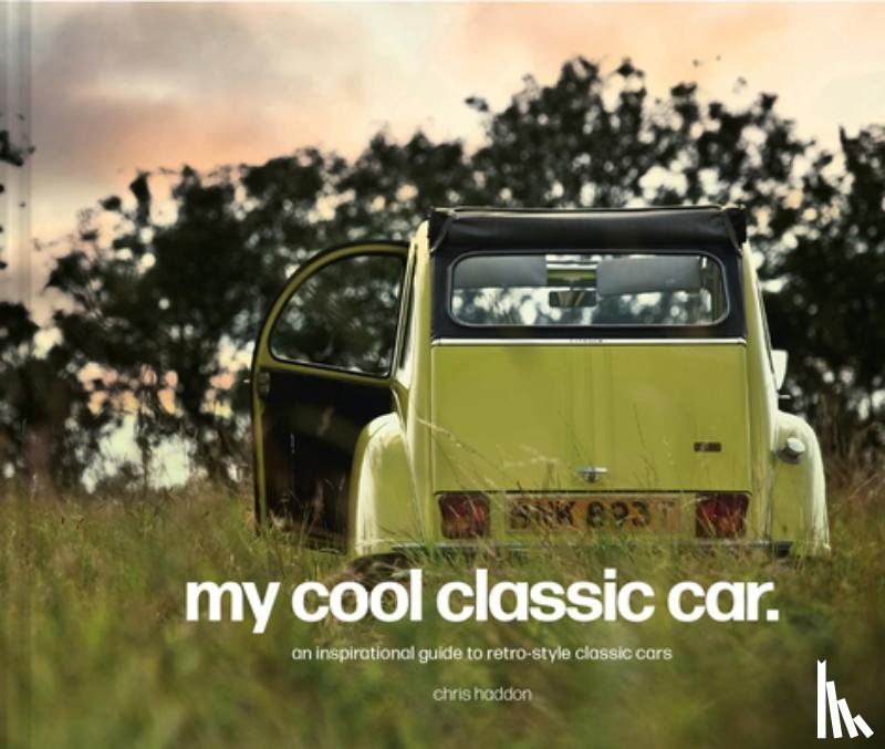 Haddon, Chris - My Cool Classic Car