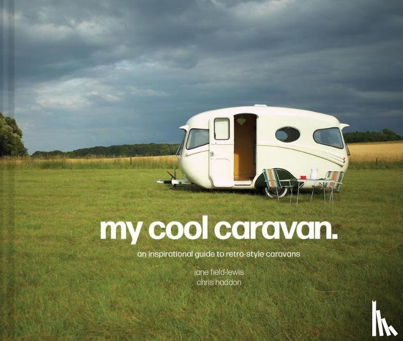 Field-Lewis, Jane, Haddon, Chris - My Cool Caravan